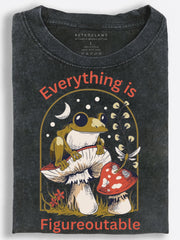 Frog on a Mushroom ???Everything Is Figureoutable??¨¤ Vintage Washed T-Shirt