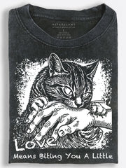 Cat ???Love Means Biting You a Little??¨¤ Vintage Washed T-Shirt